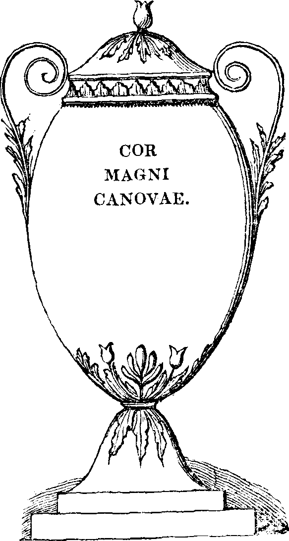 Cor Magni Canovae.
