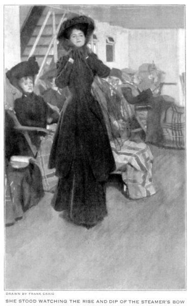 SHE STOOD WATCHING THE RISE AND DIP OF THE STEAMER'S BOW