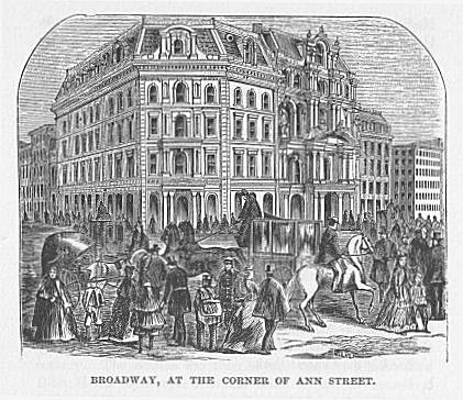 BROADWAY, AT THE CORNER OF ANN STREET.