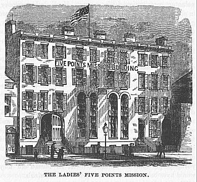 THE LADIES’ FIVE POINTS MISSION.