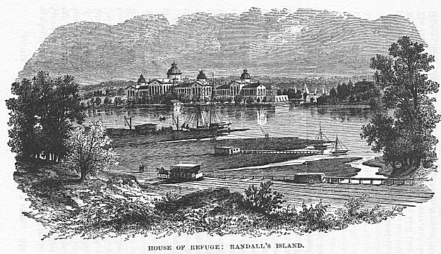 HOUSE OF REFUGE: RANDALL’S ISLAND.