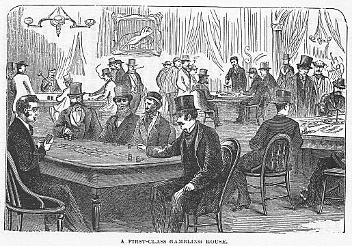 A FIRST-CLASS GAMBLING HOUSE.