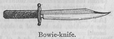 Bowie-knife.