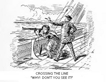 Crossing the “Line”—“Why! don’t
you see it?”