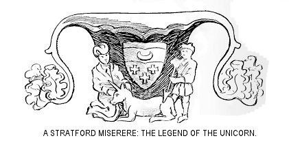 A Stratford Miserere: The Legend of the Unicorn