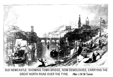 Old Newcastle: Showing the now Demolished Town Bridge
