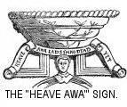 The “Heave Awa” Sign