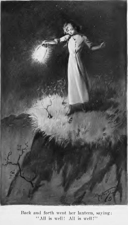 Back and forth went her lantern, saying: “All is well!
All is well!”