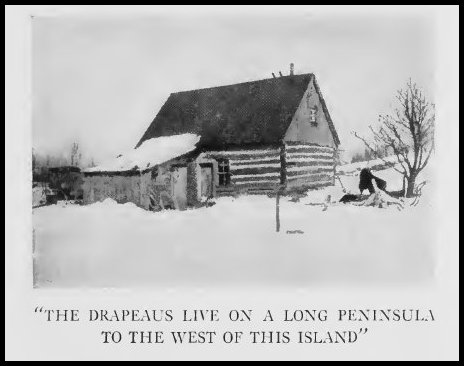 “The Drapeaus live on a long peninsula to the west of this
Island”