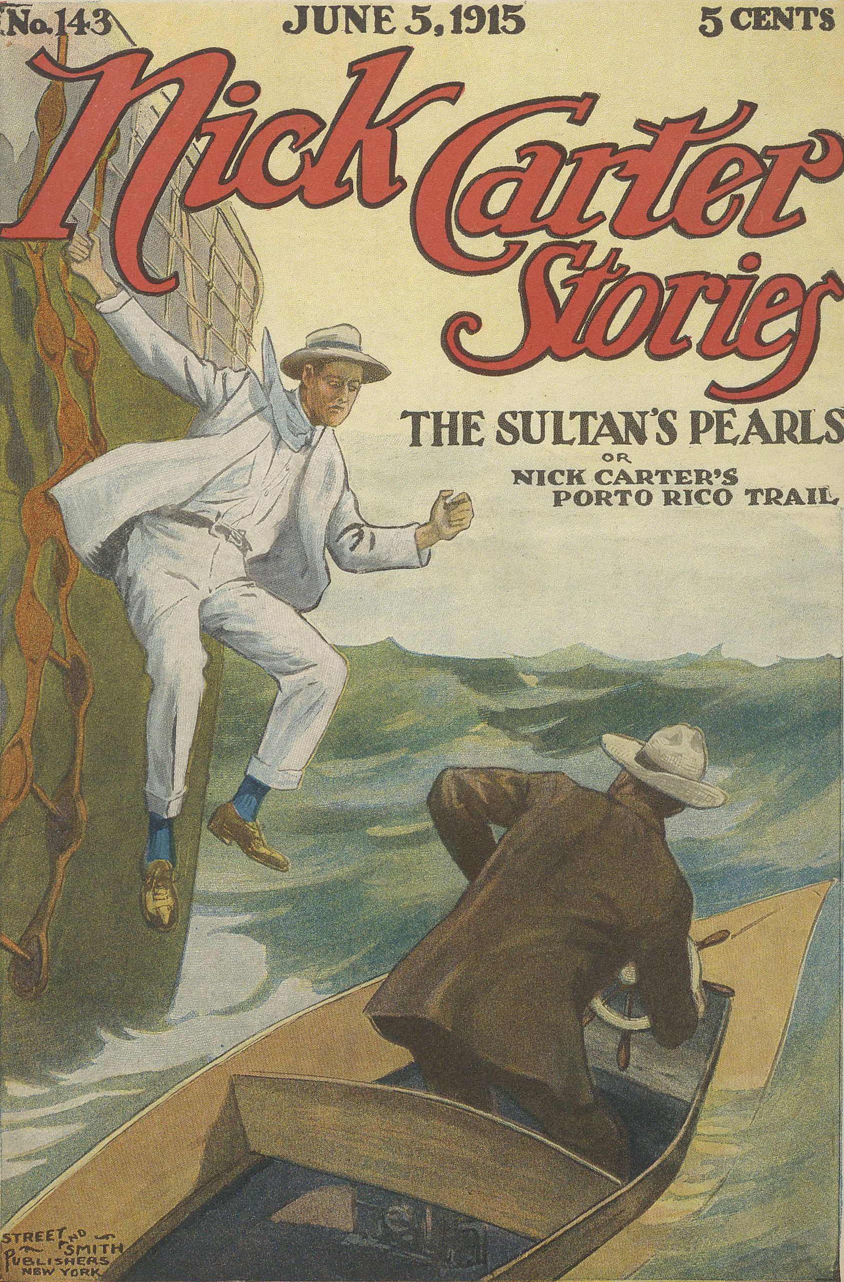 Nick Carter Stories: The Sultan's Pearls or Nick Carter's Porto Rico Trail